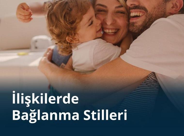 İlişkilerde Bağlanma Stilleri